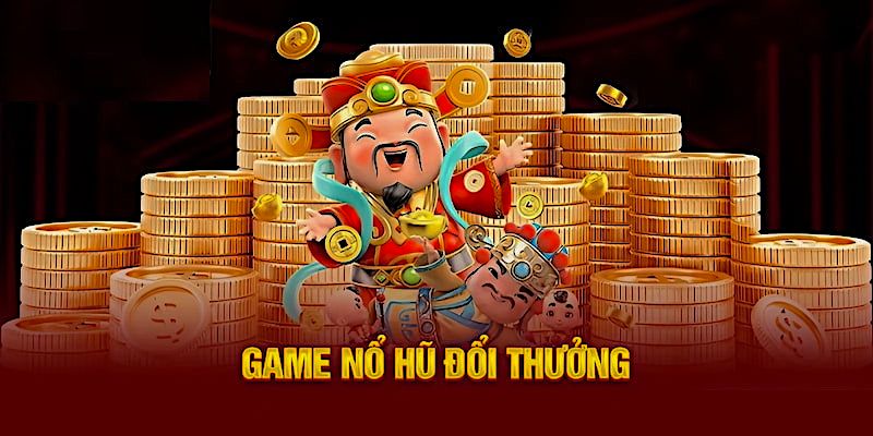 Top các tựa game quay hũ nổi bật