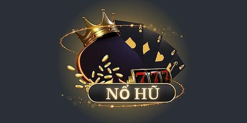 Những mẹo chơi nổ hũ win thành công