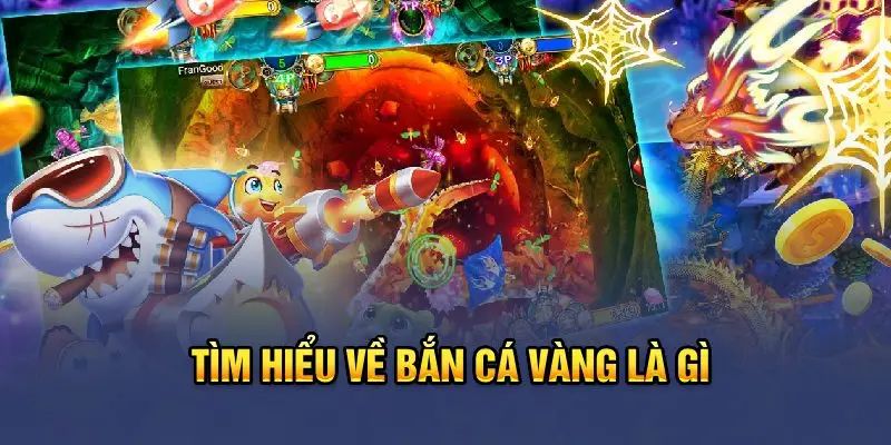 Giới thiệu vài nét về bắn cá vàng Loto188