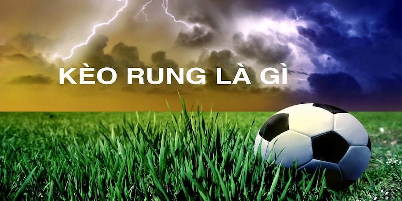 Kèo Rung Là Gì? Bí Kíp Chơi Hiệu Quả Từ Cao Thủ Loto188