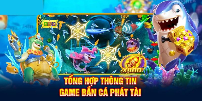 Khái quát đôi nét về bắn cá phát tài