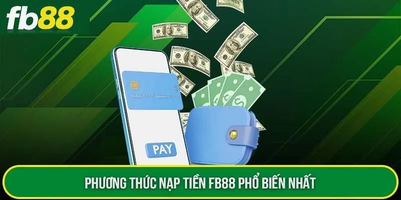Nạp tiền FB88 qua ngân hàng nội địa