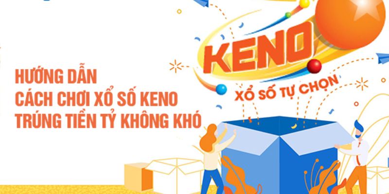 Top 4+ Cách Soi Cầu Xổ Số Keno Cực Chuẩn Từ Chuyên Gia