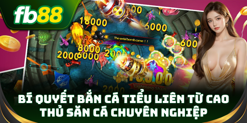 Tập trung Bắn Cá Tiểu Liên theo bầy để tiết kiệm đạn
