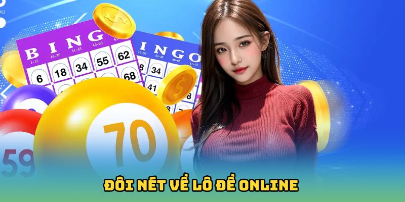 Đôi nét về lô đề online