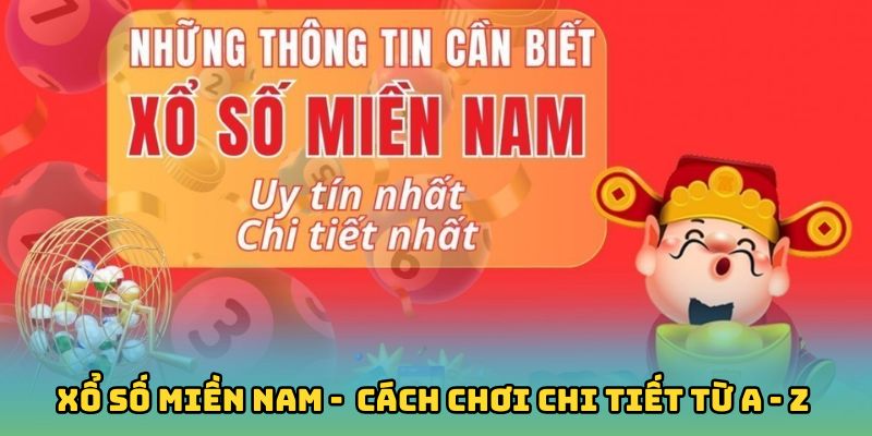 Xổ Số Miền Nam Loto188 - Chia Sẻ Cách Chơi Chi Tiết Từ A - Z