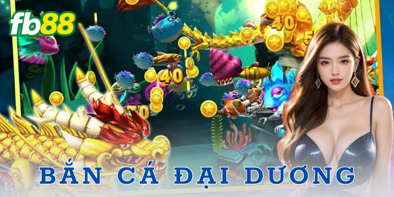 Cách chơi bắn cá đại dương cụ thể và ví dụ thực tế