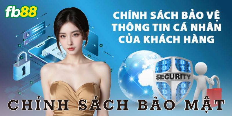 Mục đích của chính sách bảo mật tại FB88