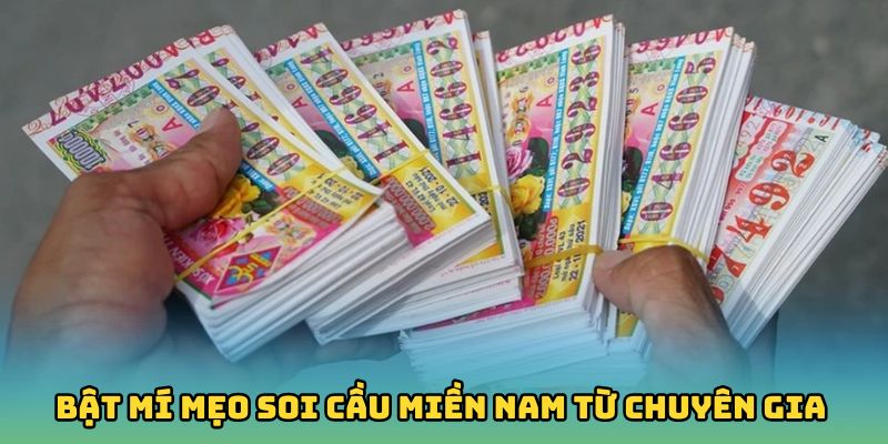 Bật mí mẹo soi cầu miền Nam từ chuyên gia