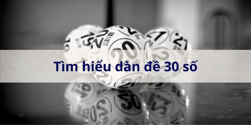 Dàn đề 30 số khung 3 ngày là gì?