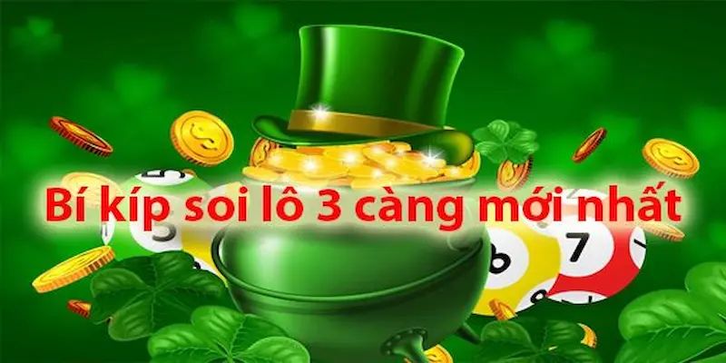 Lưu ý quan trọng cần nhớ khi chốt cầu lô 3 càng