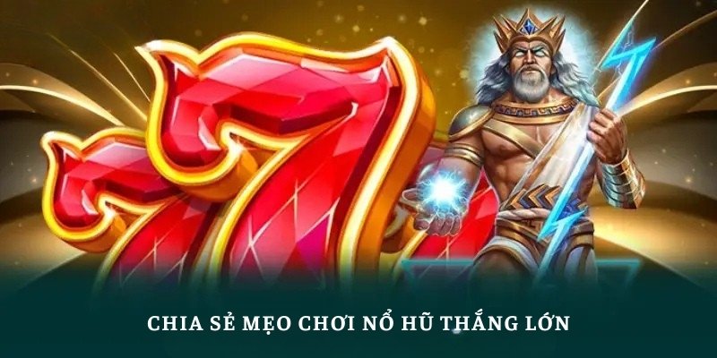 Mẹo Chơi Nổ Hũ - Hé Lộ Kinh Nghiệm Hữu Ích Từ Cao Thủ Loto188