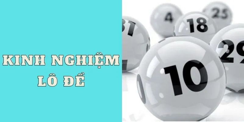 Bí Quyết Đánh Lô Đảm Bảo Thắng Lớn Từ Cao Thủ Loto188