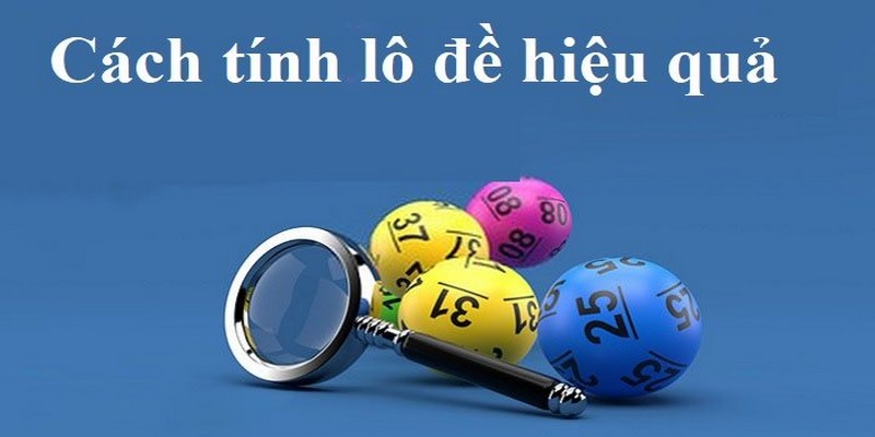 Các phương pháp tính đề sáng tạo tại nhà cái Loto188