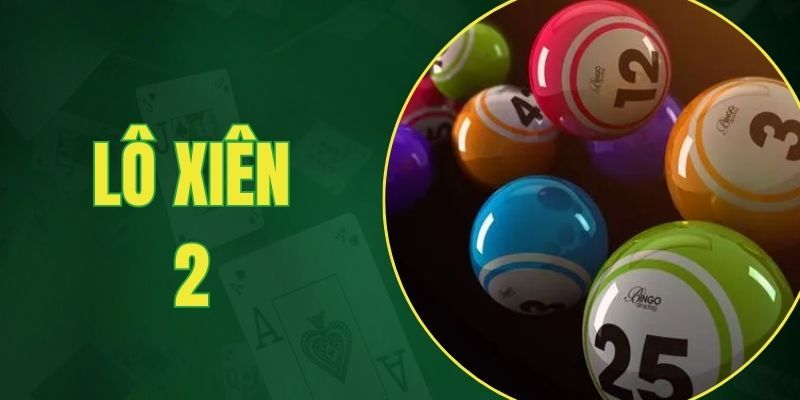 Trả lời chi tiết xiên 2 ăn bao nhiêu?