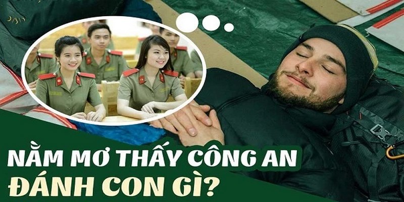 Giải Mã Giấc Mơ Thấy Công An Và Dự Đoán Xổ Số 