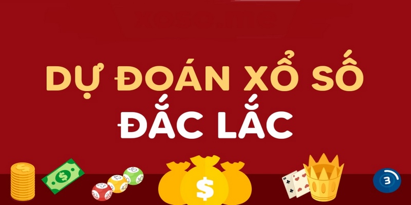 Dự Đoán Xổ Số Đắk Lắk Ngày 18/10/2025 Trúng Thưởng Khủng