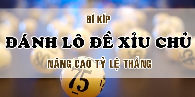 Nên đánh xỉu chủ miền Nam ở đâu