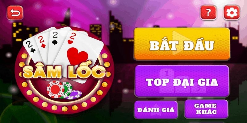 Giới thiệu khái quát về Sâm Lốc - Tiến Lên Crazy