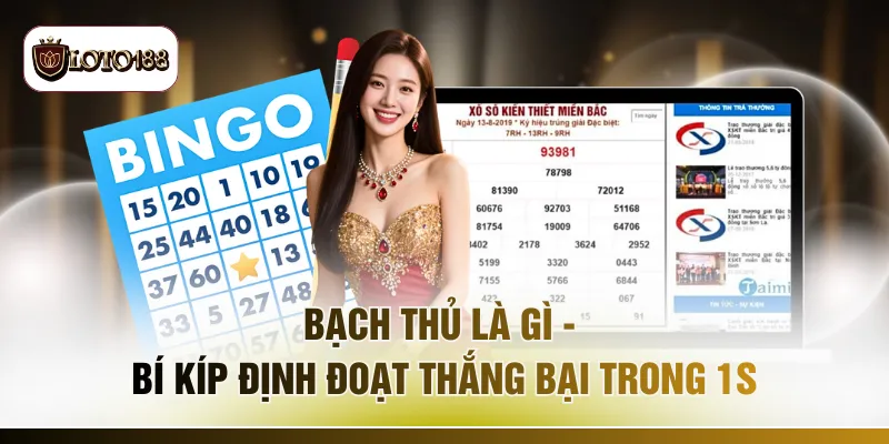 Bạch Thủ Là Gì - Bí Kíp Định Đoạt Thắng Bại Trong 1s