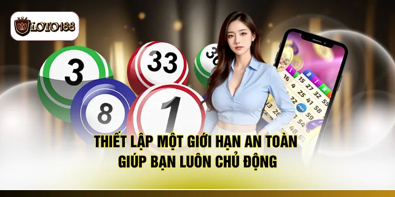 Thiết lập một giới hạn an toàn giúp bạn luôn chủ động