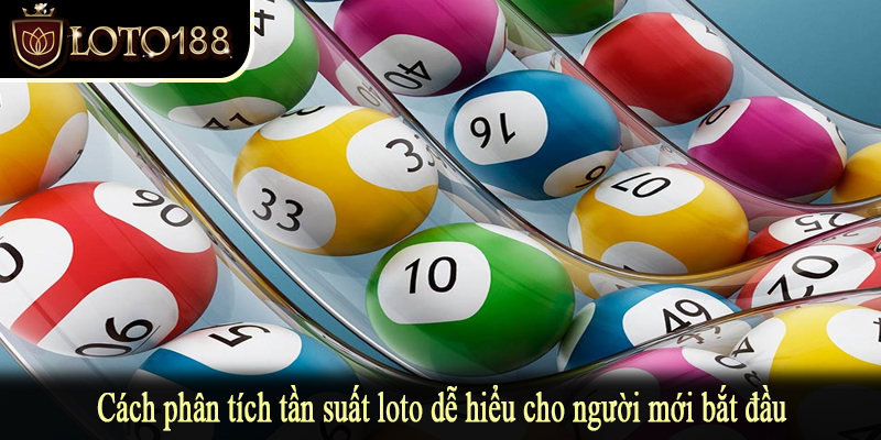 Cách phân tích tần suất loto dễ hiểu cho người mới bắt đầu