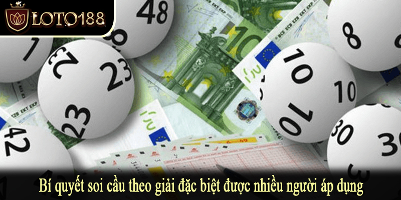 Bí quyết soi cầu theo giải đặc biệt được nhiều người áp dụng