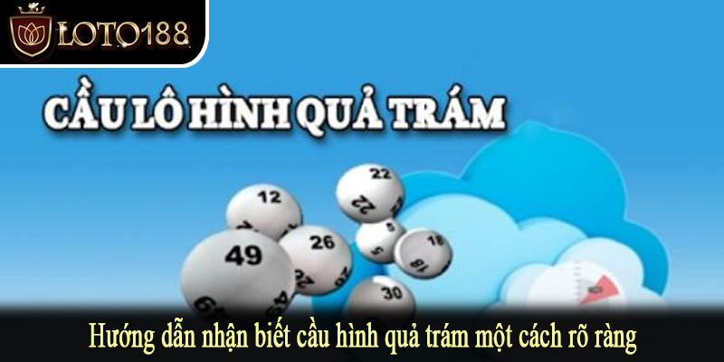 Hướng dẫn nhận biết cầu hình quả trám một cách rõ ràng